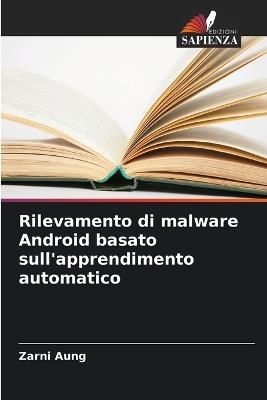 Rilevamento di malware Android basato sull'apprendimento automatico - Zarni Aung - cover