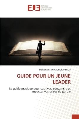 Guide Pour Un Jeune Leader - Mahaman Sani Abdourahimou - cover