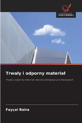 Trwaly i odporny material - Fayçal Baira - cover