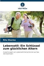 Lebensstil: Ein Schlüssel zum glücklichen Altern