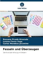 Fesseln und Überzeugen