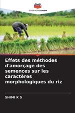 Effets des méthodes d'amorçage des semences sur les caractères morphologiques du riz