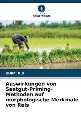 Auswirkungen von Saatgut-Priming-Methoden auf morphologische Merkmale von Reis - Shimi K S - cover