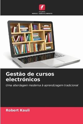 Gestão de cursos electrónicos - Robert Kauli - cover