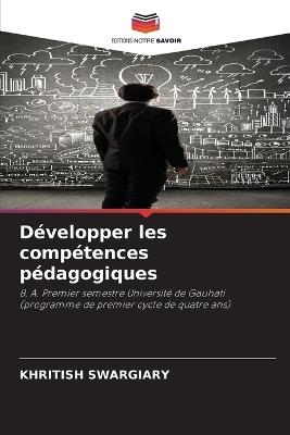 Développer les compétences pédagogiques - Khritish Swargiary - cover