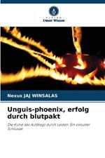 Unguis-phoenix, erfolg durch blutpakt
