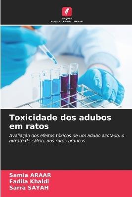 Toxicidade dos adubos em ratos - Samia Araar,Fadila Khaldi,Sarra Sayah - cover