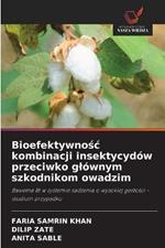 Bioefektywnosc kombinacji insektycydów przeciwko glównym szkodnikom owadzim
