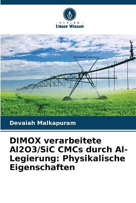 DIMOX verarbeitete Al2O3/SiC CMCs durch Al-Legierung: Physikalische Eigenschaften - Devaiah Malkapuram - cover