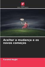 Aceitar a mudança e os novos começos
