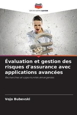 Évaluation et gestion des risques d'assurance avec applications avancées - Vojo Bubevski - cover