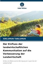 Der Einfluss der landwirtschaftlichen Kommunikation auf die Verbesserung der Landwirtschaft