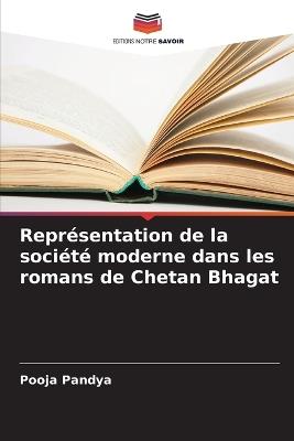 Représentation de la société moderne dans les romans de Chetan Bhagat - Pooja Pandya - cover