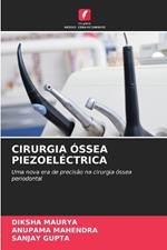 Cirurgia Óssea Piezoeléctrica