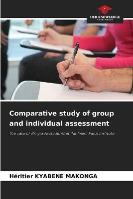 Comparative study of group and individual assessment - Héritier Kyabene Makonga - cover