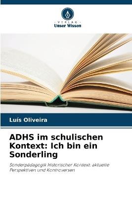 ADHS im schulischen Kontext: Ich bin ein Sonderling - Luís Oliveira - cover