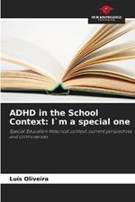 ADHD in the School Context: I`m a special one