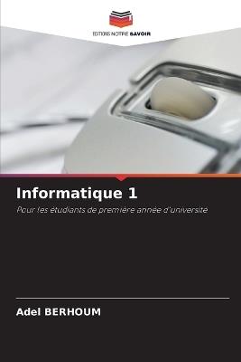 Informatique 1 - Adel Berhoum - cover