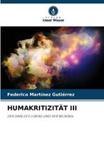 Humakritizität III