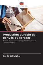Production durable de dérivés du carbazol