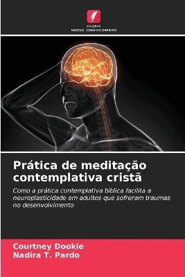 Prática de meditação contemplativa cristã - Courtney Dookie,Nadira T Pardo - cover