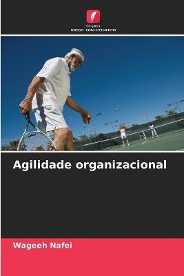 Agilidade organizacional - Wageeh Nafei - cover