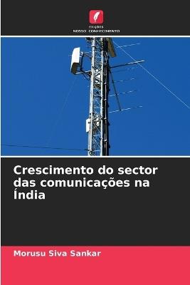 Crescimento do sector das comunicações na Índia - Morusu Siva Sankar - cover