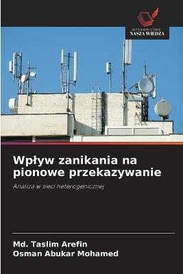Wplyw zanikania na pionowe przekazywanie - MD Taslim Arefin,Osman Abukar Mohamed - cover