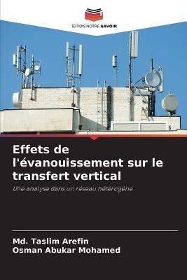 Effets de l'évanouissement sur le transfert vertical - MD Taslim Arefin,Osman Abukar Mohamed - cover