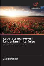 Lopata z rozmytymi korzeniami interfejsu