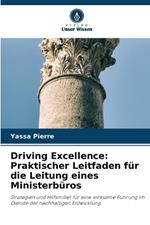 Driving Excellence: Praktischer Leitfaden für die Leitung eines Ministerbüros