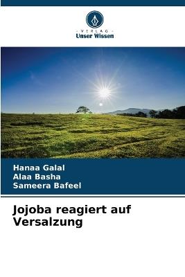 Jojoba reagiert auf Versalzung - Hanaa Galal,Alaa Basha,Sameera Bafeel - cover