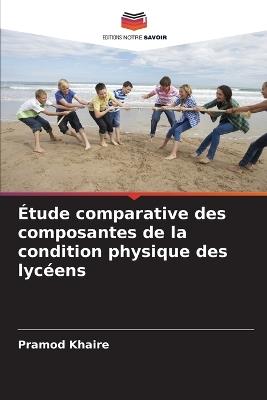 Étude comparative des composantes de la condition physique des lycéens - Pramod Khaire - cover