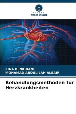 Behandlungsmethoden für Herzkrankheiten - Zina Benkirane,Mohamad Abdulilah Alsair - cover