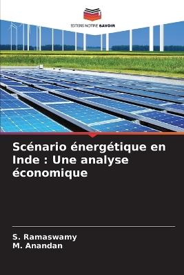 Scénario énergétique en Inde: Une analyse économique - S Ramaswamy,M Anandan - cover