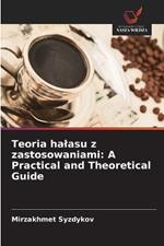 Teoria halasu z zastosowaniami: A Practical and Theoretical Guide