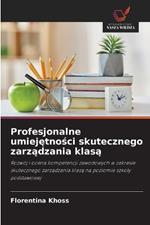 Profesjonalne umiejetnosci skutecznego zarzadzania klasa