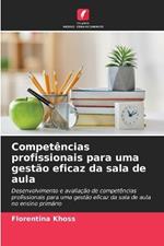 Competências profissionais para uma gestão eficaz da sala de aula