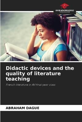 Didactic devices and the quality of literature teaching - Abraham Dague - cover