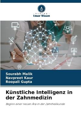 Künstliche Intelligenz in der Zahnmedizin - Sourabh Malik,Navpreet Kaur,Roopali Gupta - cover