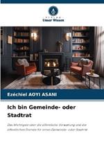 Ich bin Gemeinde- oder Stadtrat