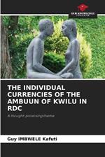 The Individual Currencies of the Ambuun of Kwilu in Rdc