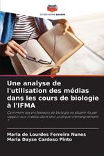 Une analyse de l'utilisation des médias dans les cours de biologie à l'IFMA