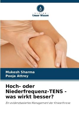 Hoch- oder Niederfrequenz-TENS - was wirkt besser? - Mukesh Sharma,Pooja Attrey - cover