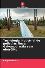 Tecnologia industrial de películas finas: Galvanoplastia sem eletrólito
