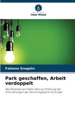 Park geschaffen, Arbeit verdoppelt