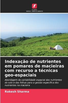 Indexação de nutrientes em pomares de macieiras com recurso a técnicas geo-espaciais - Rakesh Sharma - cover