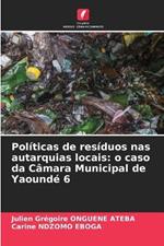 Políticas de resíduos nas autarquias locais: o caso da Câmara Municipal de Yaoundé 6