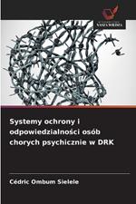 Systemy ochrony i odpowiedzialnosci osób chorych psychicznie w DRK