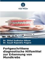 Fortgeschrittene diagnostische Hilfsmittel zur Erkennung von Mundkrebs